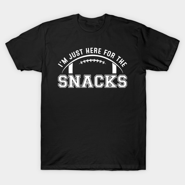 I'm Just Here for the Snacks (Football) T-Shirt by robyriker